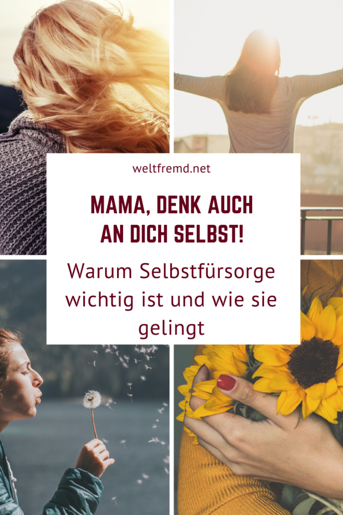 Eine Mutter muss zuerst an sich selbst denken